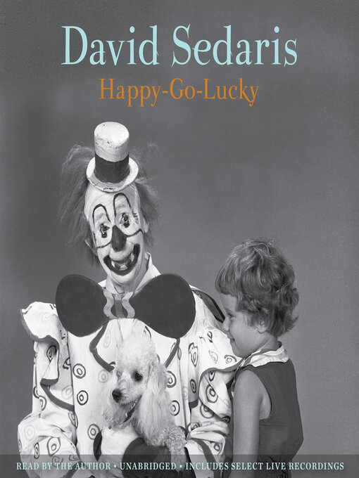 Title details for Happy-Go-Lucky by David Sedaris - Available